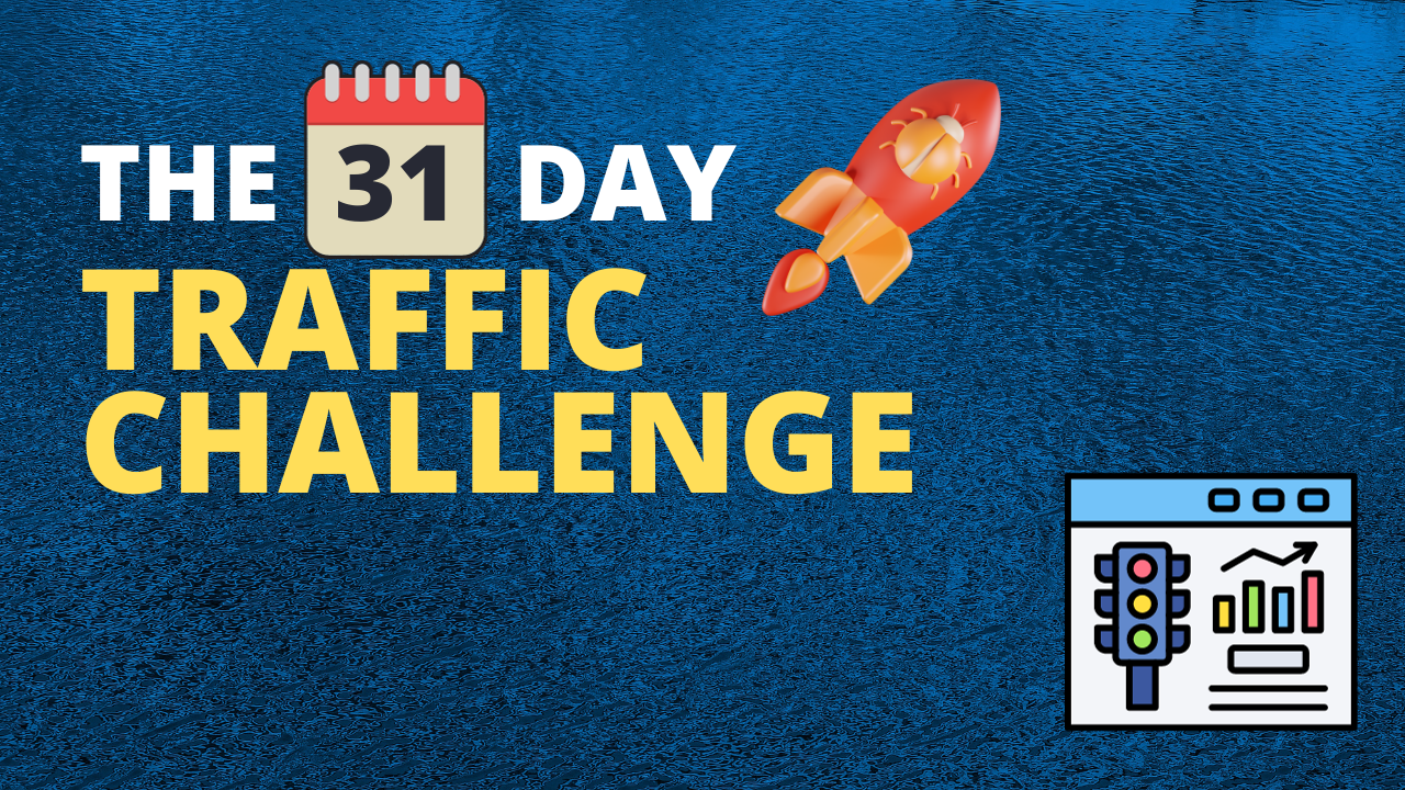 The 31 Day Traffic Challenge