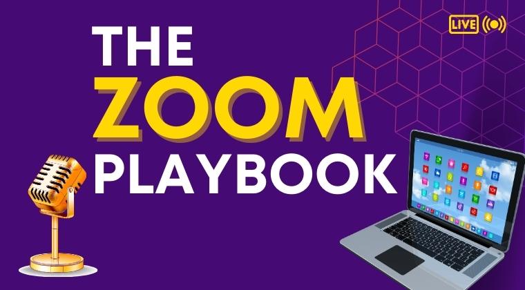 The Zoom Playbook