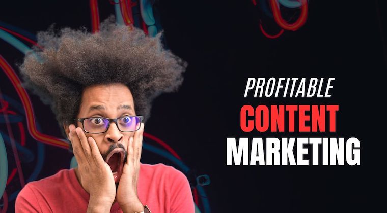 Profitable Content Marketing