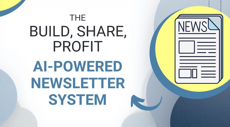 Build, Share, Profit Newsletter System