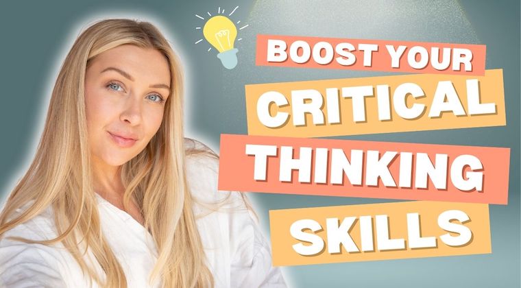 Boost Your Critical Thinking Skills